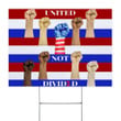 United Not Divided Yard Sign Rise Up For Patriotic Racial Harmony Biden Victory Biden Merch