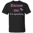 I'm Speaking T-Shirt Excuse Me I'm Speaking Madam Vice President Kamala Shirt