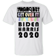 Anti Trump Shirt Trump Lost Get Over It Biden Harris 2020 President Political T-Shirt