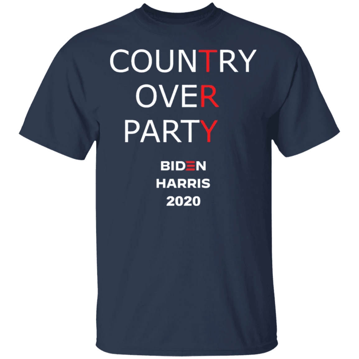Biden Harris Country Over Party Shirt Vote Joe Biden For President 2020 T-Shirt Political
