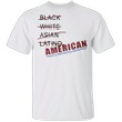 Only American Shirt Anti-racism Black Lives Matter Stop Asian Hate T-shirt
