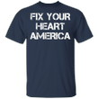 Fix Your Heart America Old Retro Shirt Patriot Peace And Love T-Shirt For 4Th Of July Day Gift