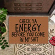 Check Your Energy Before Come In My Shit Doormat Fun Door Mat For Front Door