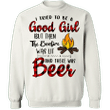 I Tried To Be A Good Girl But Then There Was Bonfire Was Lit Campfire Sweatshirt