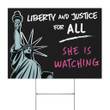 Liberty And Justice For All Yard Sign She Is Watching Equality Sign Anti Racism Merch