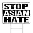 Stop Asian Hate Yard Sign Stop AAPI Hate Is A Virus Asian Lives Matter Anti Racism Decor
