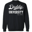 Daddy University Sweatshirt Established 2016 Daddy University Clothing Father's Day Gift - Pfyshop.com