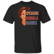 Kamala Harris Im Speaking T-Shirt Mr Vice President I'm Speaking Shirt Shut Up Man Merch