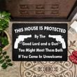 This House is Protected by The Good Lord And A Gun Doormat Sayings Cool Unique Welcome Mat