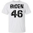 46 T-Shirt Biden 46 Shirt Joe Biden For President Unisex Tee Biden Victory Party - Pfyshop.com