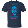 Fuck Mitch McConnell Shirt Better Have My Money Against Mitch McConnell Clothing