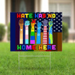 Hate Has No Home Here Yard Sign ASL Hand Sign For Peace LGBT No Racism Outdoor Decorations
