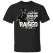 I Will Be An Awesome Soldier Because I Was Raise By One Shirt Father's Day Gift Ideas