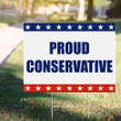Proud Conservative Yard Sign Republican Campaign Yard Signs Political Sign For Front Yard Decor