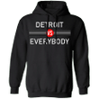 Detroit Vs Everybody Hoodie Detroit Vs Everybody Apparel Gift For Friend - Pfyshop.com