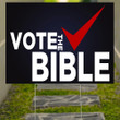 Vote The Bible Yard Sign Vote For Christian Voting Election Political Lawn Sign Decor