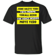 Jone Waste Your Time Shirt Jone Waste Yore Toye Monme T-shirt For Blink 182 Fans