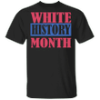 White History Month Shirt White History Month Shirt For Men Women Gift