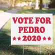 Vote For Pedro Yard Sign Parody Napoleon Dynamite Films Sign Front Lawn Decor Ideas For Mom