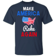 Make America Rake Again Shirt U.S Flag Funny Trump Maga Vintage T-Shirt For Male Woman