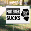 Pritzker Sucks The Life Out Of Illinois Yard Sign Anti Pritzker Gov Illinois Sign For Sale