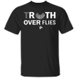 Pence Fly Shirt Truth Over Flies In Pence Hair T-Shirt Rbg Vote For Biden Harris
