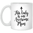 Mom Coffee Mug This Lady Is One Awesome Mom Mother's Day Mug Gift For Her