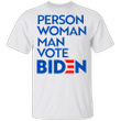 Person Woman Man Vote Biden T-Shirt Democratic Party Campaign For Election 2021 Biden Merch