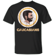 Caucasians Shirt Caucasian Pride T-Shirt Vintage Funny