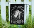 Native American Spirit Stay Alive Live Free Flag For Indian Legend Women's For Outdoor Decor