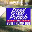 Vote The Bible Yard Sign I Just Want To Read The Bible Preach And Vote Trump Out Sign Decor