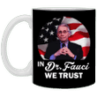 Dr Fauci Mug In Dr Fauci We Trust Science Anthony Fauci Merch For Sale