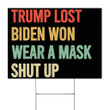 Trump Lost Yard Sign Biden Won Wear A Mask Shut Up Yard Decor Anti Trump Yard Sign For Sale