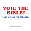 Vote The Bible Yard Sign Take A Stand For Morality Sign Vote For Christian Voting Election Political