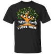 Tell Them You Love Them Shirt Tell My Family I Love Them Gift For Family Idea