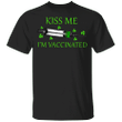 Kiss Me Im Vaccinated Shirt Funny St Patrick's Day T-Shirt Men's Women's Apparel - Pfyshop.com