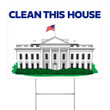 Clean This House Yard Sign White House Get Trump Out For Presidential Elections 2021 Sign Decor