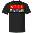 Stop Asian Hate Shirt Asian Lives Matter AAPI Love Is Love Sign Fight Racism T-shirt