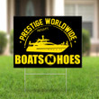 Prestige Worldwide Present Boats N Hoes Yard Sign Step Brothers Front Yard Decor Friend Gifts
