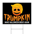 Trumpkin Yard Sign Make Halloween Great Again Sign Nope Trump Sign halloween Gift Bag Ideas