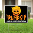 Trumpkin Yard Sign Make Halloween Great Again Sign Nope Trump Sign halloween Gift Bag Ideas