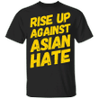 Rise Up Against Asian Hate Shirt Stop AAPI Hate Hate Is A Virus Asian American T-shirt - Pfyshop.com
