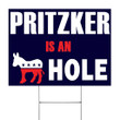 Pritzker Is An Asshole Lawn Sign Recall Pritzker Against Governor Illinois Sign For Outdoor