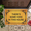 There's Some Hoes In This House Doormat Funny Doormat Saying Porch Mat Outdoor