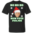 Biden Santa Ho Ho Ho Now Vote For Joe Christmas T-Shirt Funny Christmas Biden Shirt Merch Gift