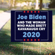 Joe Biden And The Woman Who Made Brett Kavanaugh Cry 2020 Yard Sign Political Campaign Sign