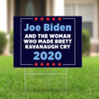 Joe Biden And The Woman Who Made Brett Kavanaugh Cry 2020 Yard Sign Political Campaign Sign