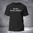 Keedron Bryant Black Intelligence T-Shirt 8l4ck 1n73ll163nc3 Shirt