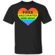 Rainbow Shirt Free Vaccinated Mom Hugs June Gay Pride Month LGBT Merch Funny Gift For Mom