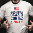 Alexandria Ocasio Cortez 2024 Shirt People Running For President Gift For Friends